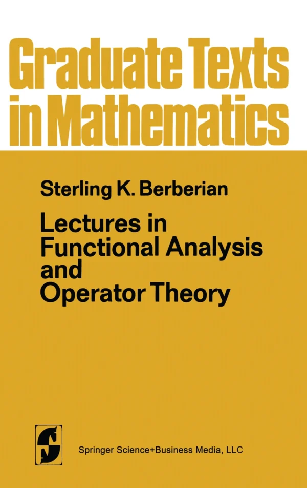 Lectures in Functional Analysis and Operator Theory - Neatra Groups