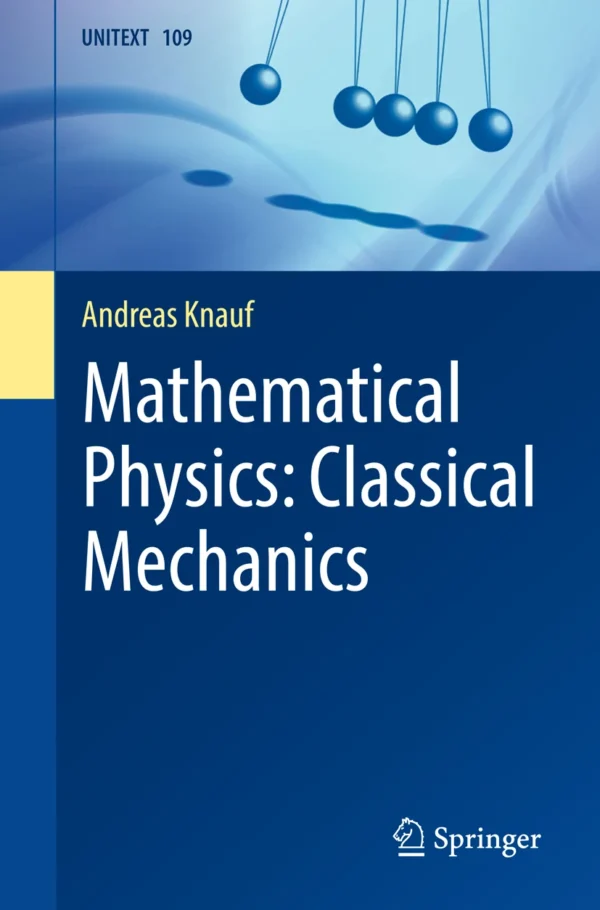 Mathematical Physics: Classical Mechanics - Neatra Groups