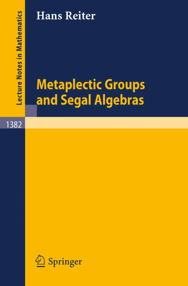 Metaplectic Metaplectic Groups and Segal Algebras - Neatra Groups