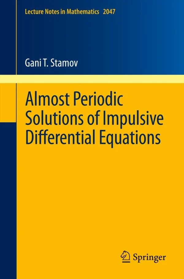 Almost Periodic Solutions of Impulsive Differential Equations - Neatra ...