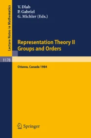 Representation Theory II. Proceedings of the Fourth International Conference on Representations of Algebras, held in Ottawa, Canada, August 16-25, 1984: Groups and Orders
