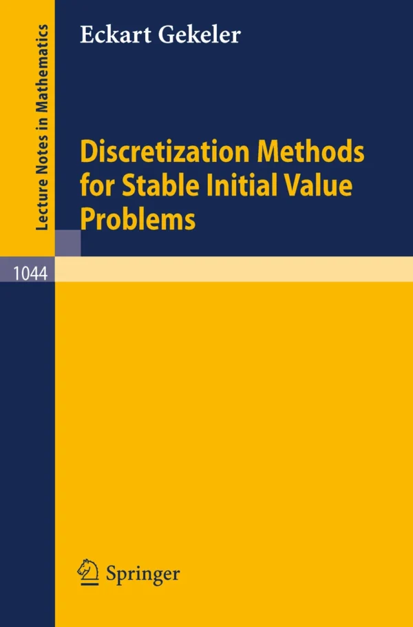 Discretization Methods for Stable Initial Value Problems - Neatra Groups