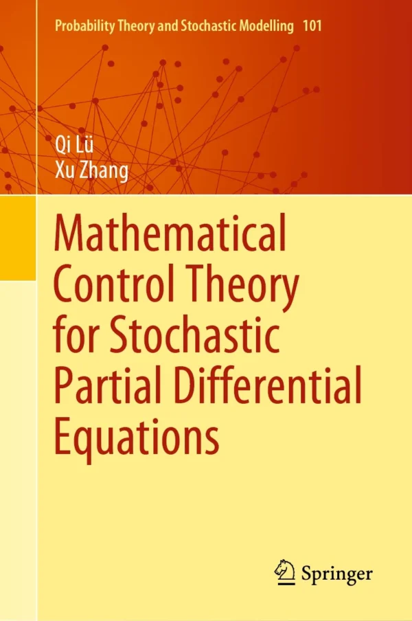 Mathematical Control Theory for Stochastic Partial Differential ...